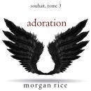 [French] - Adoration (Souhait – Tome 3): Narration par une voix synthétisée Audiobook