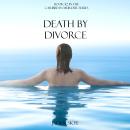 Death by Divorce (Book #2 in the Caribbean Murder series) Audiobook