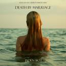 Death by Marriage (Book #3 in the Caribbean Murder series) Audiobook