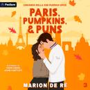 Paris, Pumpkins, and Puns: Cinnamon Rolls and Pumpkin Spice, Book 3 Audiobook