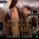 Mountain Guardian Bear: Bears of Pinerock County, Book 4 Audiobook