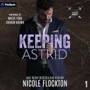 Keeping Astrid: Alliez Security, Book 1 Audiobook