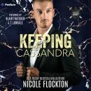 Keeping Cassandra: Alliez Security, Book 4 Audiobook