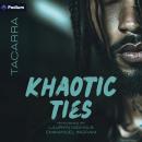 Khaotic Ties Audiobook