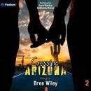 Crossing Arizona: State of Us, Book 2 Audiobook