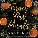Forget Your Morals: A Carlson Brothers Standalone Audiobook