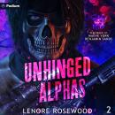Unhinged Alphas: Ghost Alpha Unit, Book 2 Audiobook