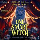 One Smart Witch: The Hollowbeck Paranormal Cozy Mysteries, Book 2 Audiobook