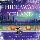 Hideaway in Iceland: Icelandic Romance, Book 2 Audiobook