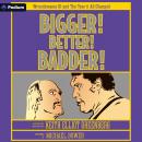 Bigger! Better! Badder!: WrestleMania III and the Year It All Changed Audiobook