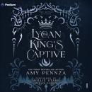 The Lycan King's Captive: The Royal Lycans, Book 1 Audiobook