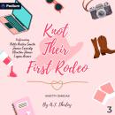 Knot Their First Rodeo: Knotty Omegas, Book 3 Audiobook