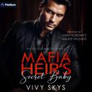 Mafia Heir's Secret Baby: A Ruthless Mafia Kings Standalone Audiobook