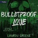 Bulletproof Love: Vengeful Hearts, Book 2 Audiobook