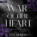 War of Her Heart: War of Her Heart, Book 1 Audiobook