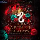 Court of Aether and Shadows: Crowned Monster Trilogy, Book 1 Audiobook