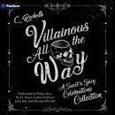 Villainous All the Way: A Sweet n Spicy Celebrations Collection: Villainous Things Standalones Audiobook