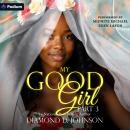 My Good Girl 3: My Good Girl, Book 3 Audiobook