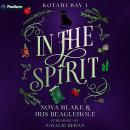 In the Spirit: Kotahi Bay, Book 1 Audiobook