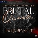 Brutal Queen: The Bianchi Chronicles, Book 2 Audiobook