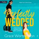 Perfectly Wedded: Perfect Crush Hockey Romance, Book 1 Audiobook