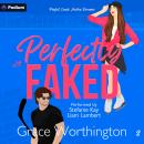 Perfectly Faked: Perfect Crush Hockey Romance, Book 2 Audiobook