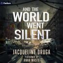 And the World Went Silent Audiobook