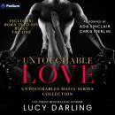 Untouchable Love: Untouchables Mafia Series Collection Audiobook