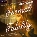 Formal Fatality: A Cat Latimer Mystery Audiobook