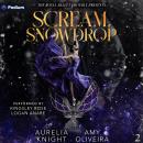 Scream, Snowdrop: The Royal Ballet Presents, Book 2 Audiobook
