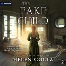 The Fake Child: The Lady Mortician's Visions, Book 2 Audiobook