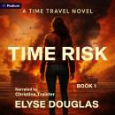 Time Risk: Time Risk, Book 1 Audiobook