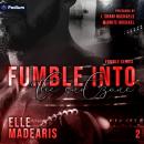 Fumble Into the Endzone: Fumble Series, Book 2 Audiobook