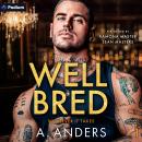 Well Bred: Whatever It Takes, Book 1 Audiobook