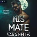 His Mate: Alphas of the Rocky Mountains, Book 1 Audiobook