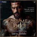 Use Me, Daddy: Boston Kings, Book 7 Audiobook