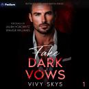 Fake Dark Vows: A Ruthless Billionaire Mafia Kings Standalone Audiobook