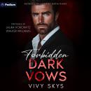 Forbidden Dark Vows: A Ruthless Billionaire Mafia Kings Standalone Audiobook