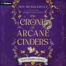 The Crone of Arcane Cinders: Myrtlewood Crones, Book 5 Audiobook