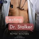 Texting Dr. Stalker Audiobook