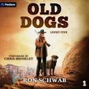 Old Dogs: Lucky Five, Book 1 Audiobook