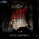 Such a Good Girl: Hot Creeps, Book 1 Audiobook