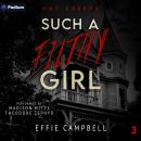 Such a Filthy Girl: Hot Creeps, Book 3 Audiobook