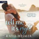Tell Me It's Right: A Sweetspire Standalone Audiobook