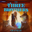 The Three Brothers: The Secret World of Maggie Grey, Book 3 Audiobook