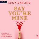 Say You're Mine: Falling in Love, Book 2 Audiobook