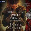 The Chief's Wild Promise: Highland Scandal, Book 3 Audiobook
