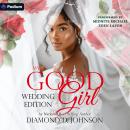 My Good Girl: Wedding Edition: A My Good Girl Standalone Audiobook