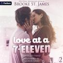 Love at a 7-Eleven: The Decker Family, Book 2 Audiobook