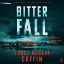 Bitter Fall: Detective Justice, Book 2 Audiobook